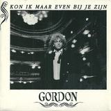 Hoes van Kon ik maar even bij je zijn / If I Could Only Be With You door Gordon