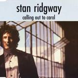 Hoes van Calling Out to Carol door Stan Ridgway