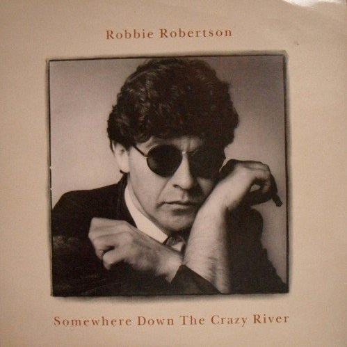 Hoes van Somewhere Down The Crazy River door Robbie Robertson