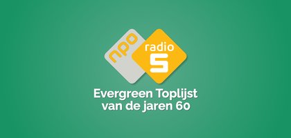 NPO Radio 5 Evergreen Toplijst van de jaren 60