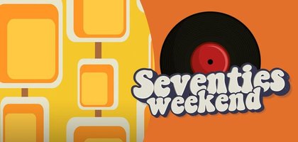Seventies Weekend