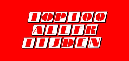 Top 100 Aller Tijden