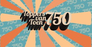 Toppers van Toen 750