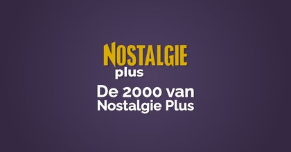 de 2000 van nostalgie plus