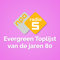 evergreen toplijst van de jaren 80 hitnoteringen 2025
