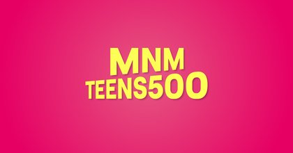 MNM Teens 500