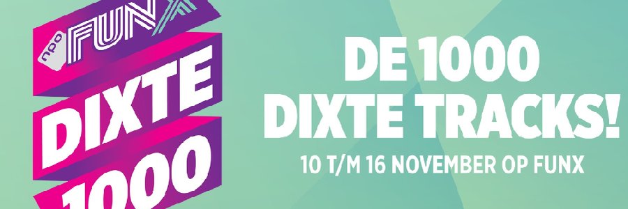 Dik, Dikker, DiXt: de DiXte 1000 vanaf zaterdag op NPO FunX