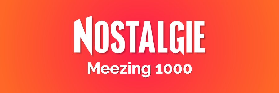 Nostalgie Meezing 1000
