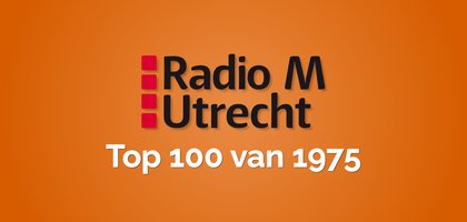 radio m utrecht top 100 van 1975 hitnoteringen 2025