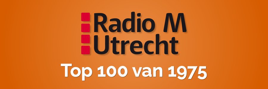 radio m utrecht top 100 van 1975 hitnoteringen 2025
