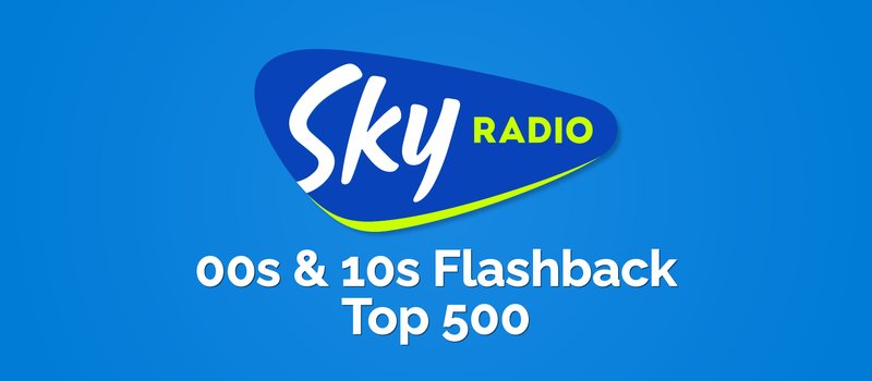 sky radio 00s 10s flashback top 500
